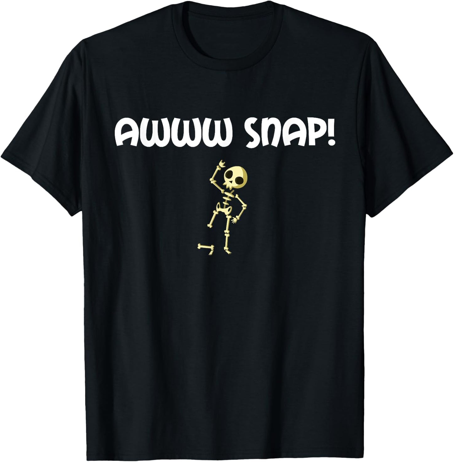 Funny Broken Foot Shirt: Awww Snap! Skeleton Broken Bone T-Shirt - T-Shirt | Black