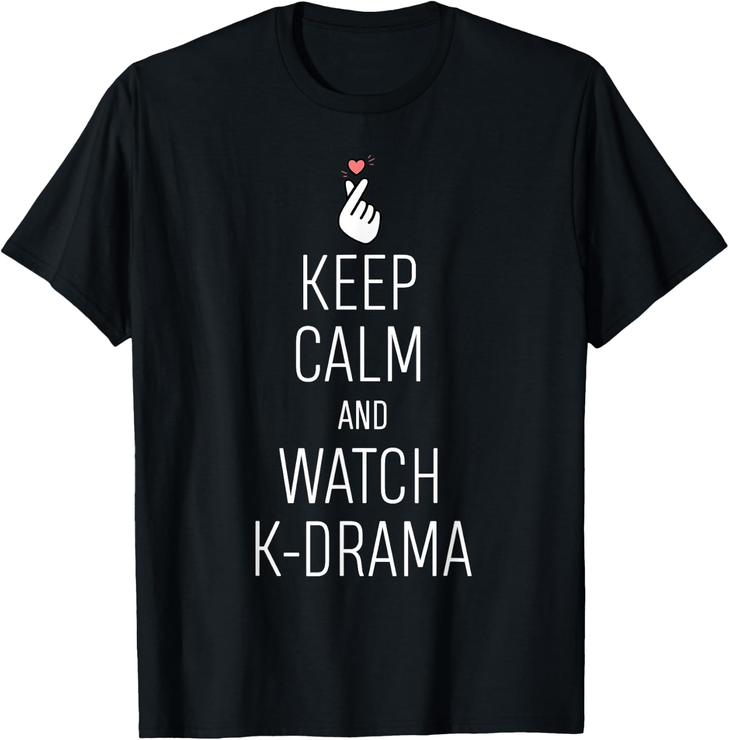 Keep Calm And Watch K-Drama K-Drama Addict T-Shirt - T-Shirt | Black