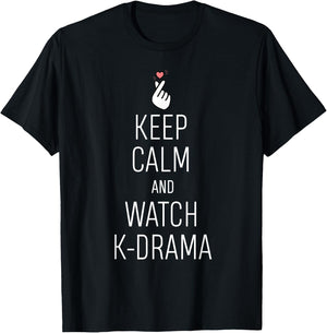 Keep Calm And Watch K-Drama K-Drama Addict T-Shirt - T-Shirt | Black