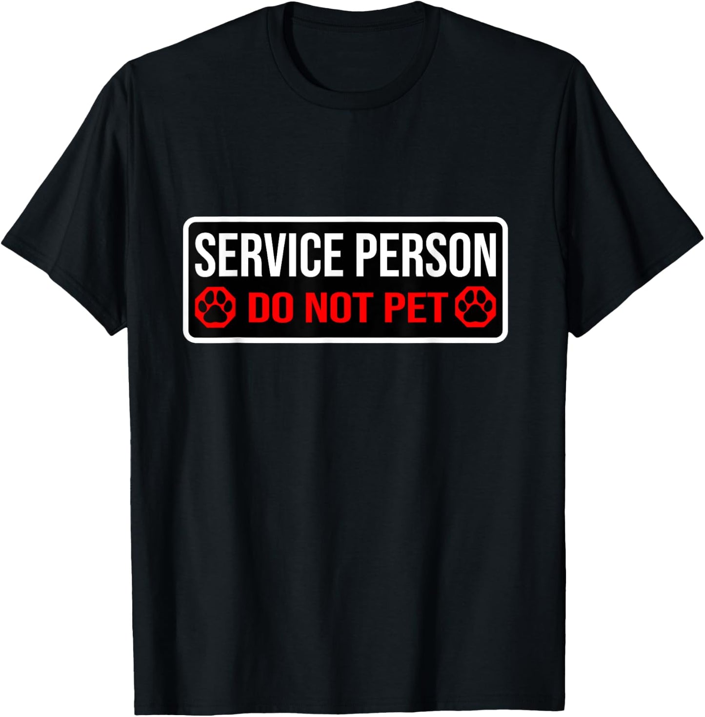 Service Person Do Not Pet T-Shirt - T-Shirt | Black