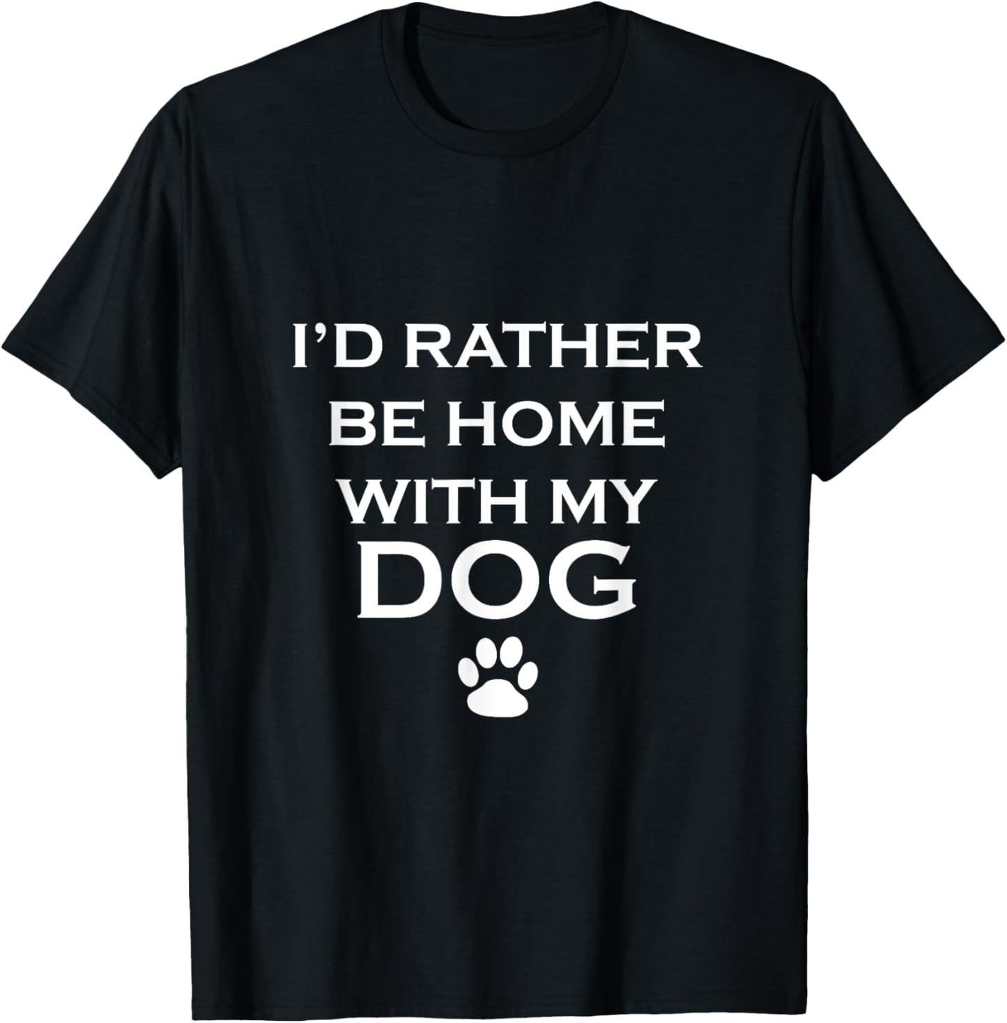 Funny I'd Rather Be Home With My Dog Women Girls Kids T-Shirt - T-Shirt | Black