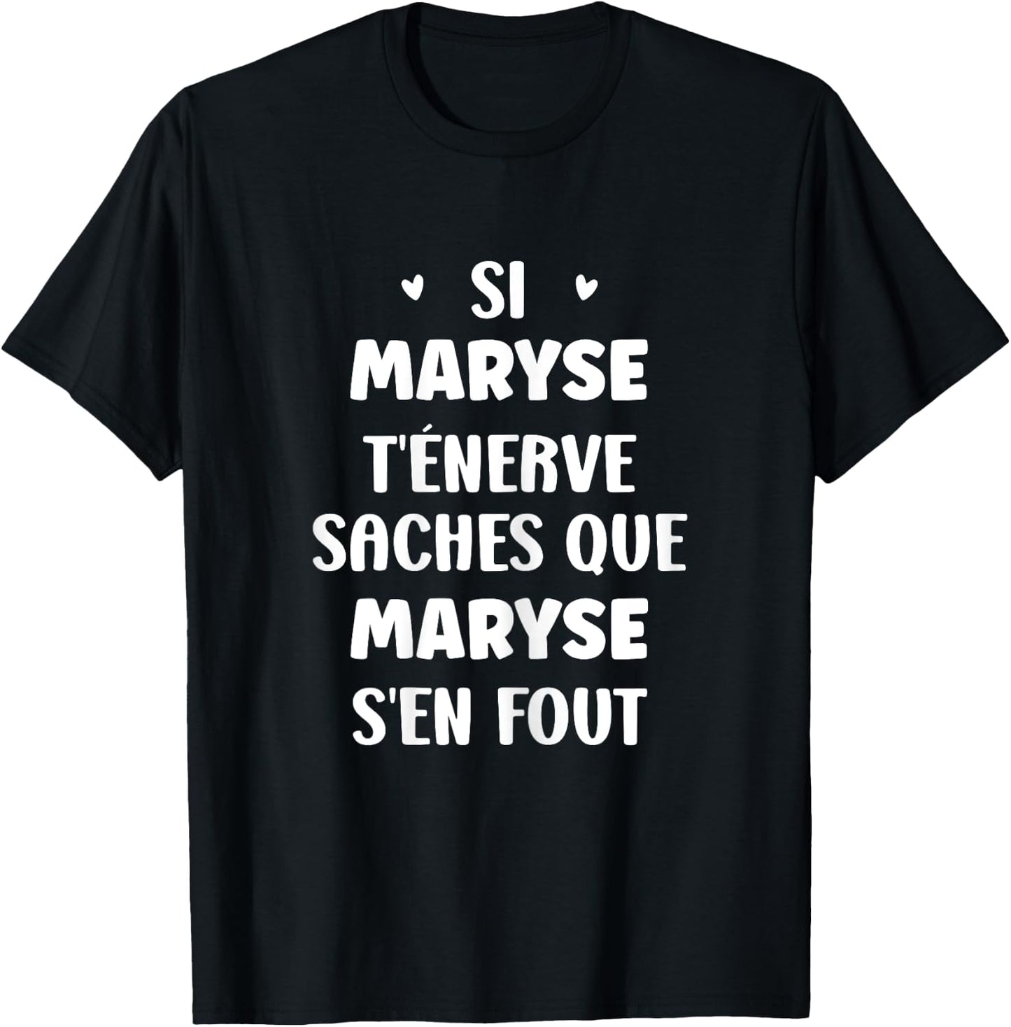 Name Si Maryse t'énerve Funny Personalised Name Maryse T-Shirt - T-Shirt | Black