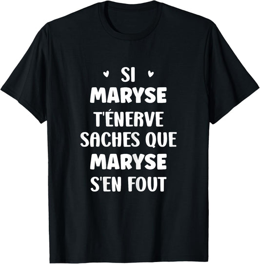 Name Si Maryse t'énerve Funny Personalised Name Maryse T-Shirt - T-Shirt | Black