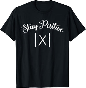 Stay Positive Avoid Negativity Absolute - Funny Math Teacher T-Shirt - T-Shirt | Black