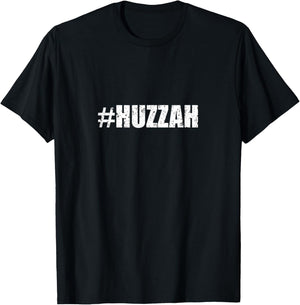Hashtag Huzzah Shirt - Funny black T-Shirt - T-Shirt | Black