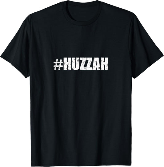 Hashtag Huzzah Shirt - Funny black T-Shirt - T-Shirt | Black