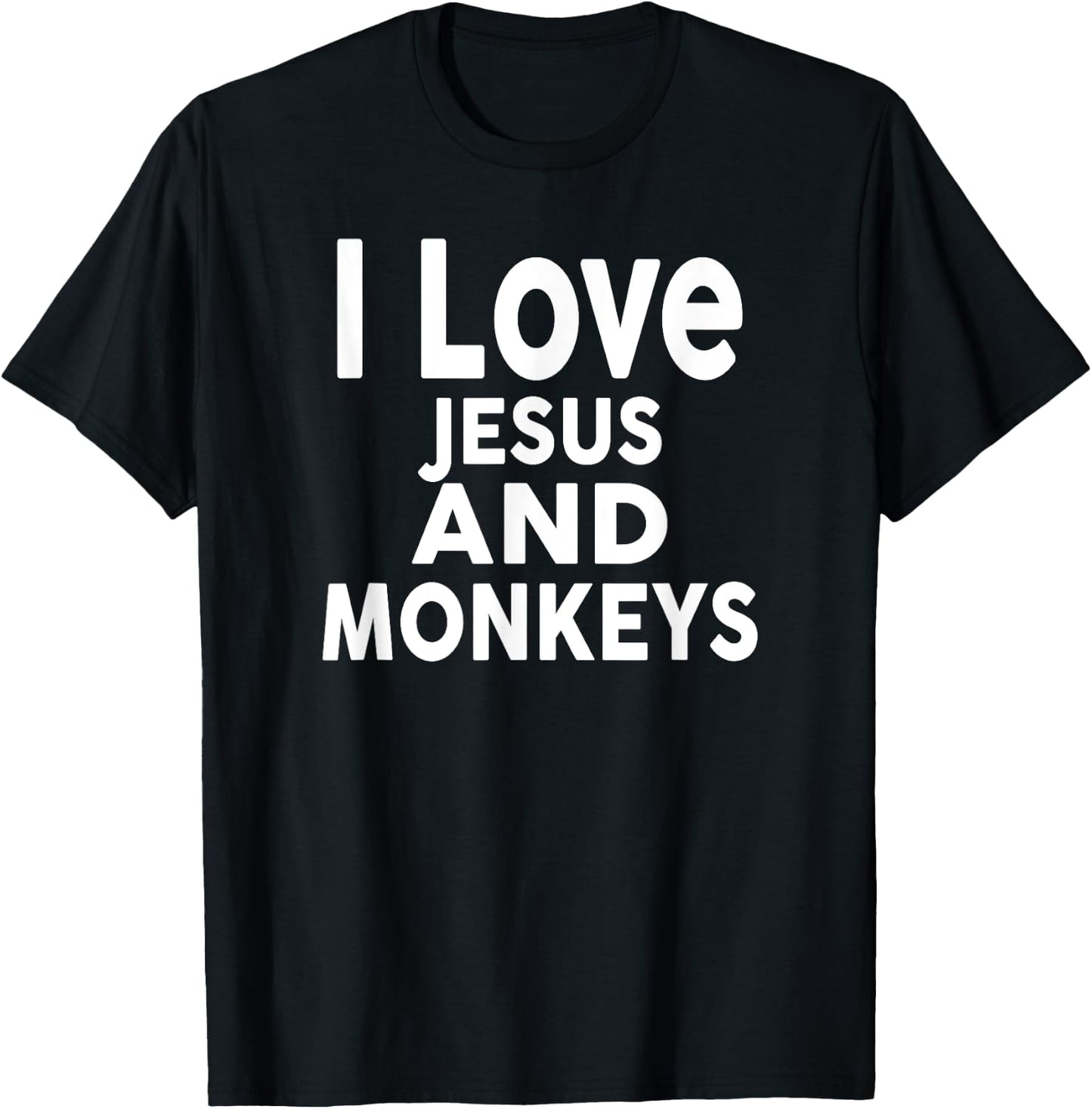 I Love Jesus and MONKEYS Funny MONKEY T-Shirt - T-Shirt | Black