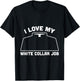 I love my white collar Job Priest Pastor T-Shirt - T-Shirt | Black