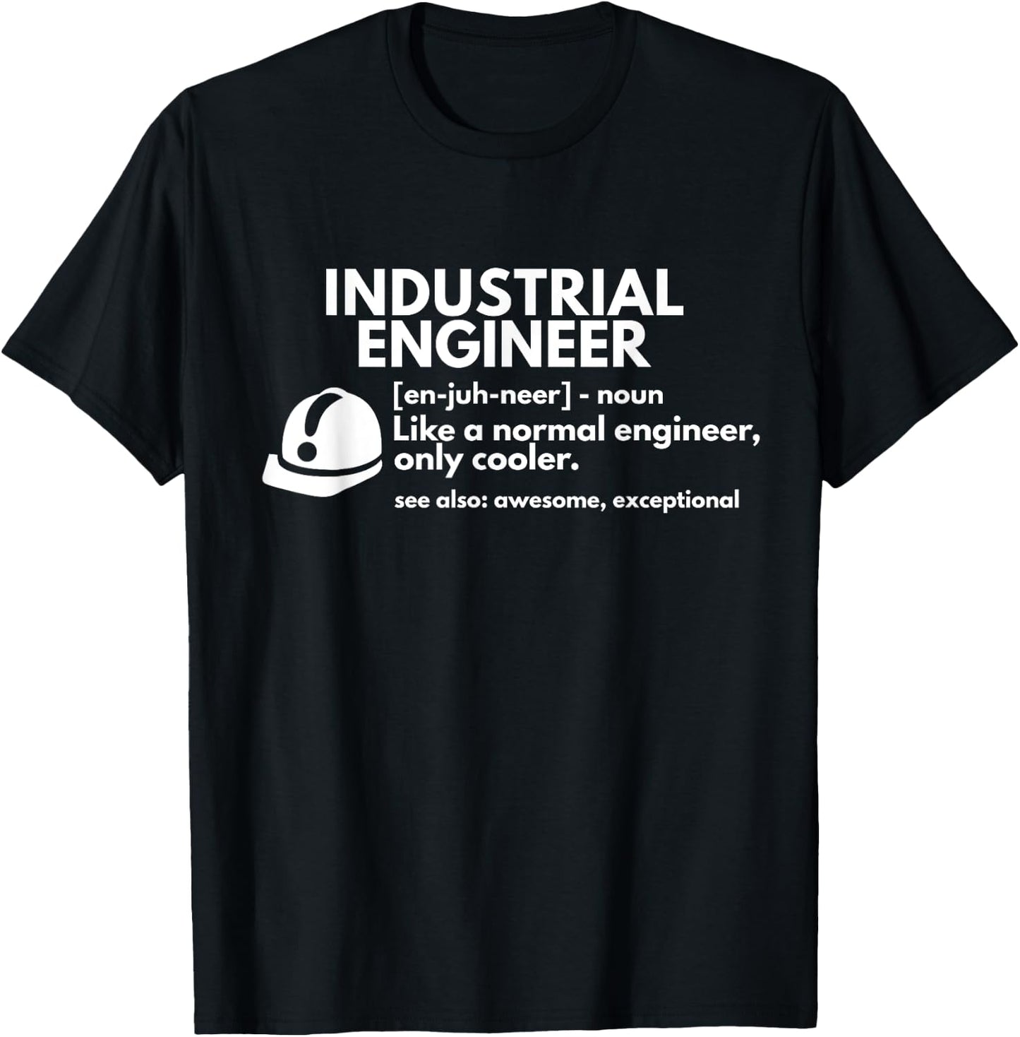 Funny Industrial Engineer Definition Engineering Gift T-Shirt - T-Shirt | Black