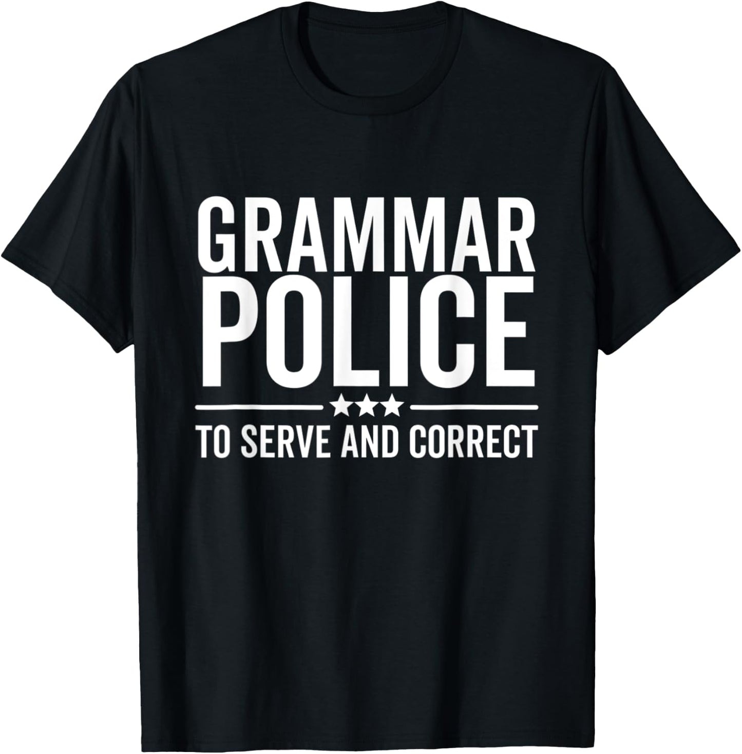Grammar Police To Serve and Correct Funny Book Literature T-Shirt - T-Shirt | Black