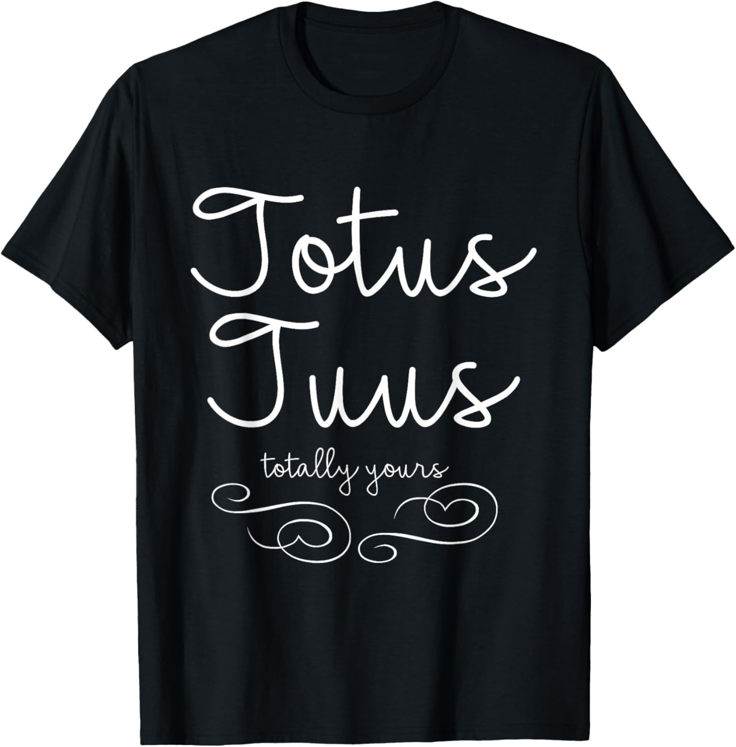 Totus Tuus Totally Yours Christian Catholic Mary T-Shirt - T-Shirt | Black