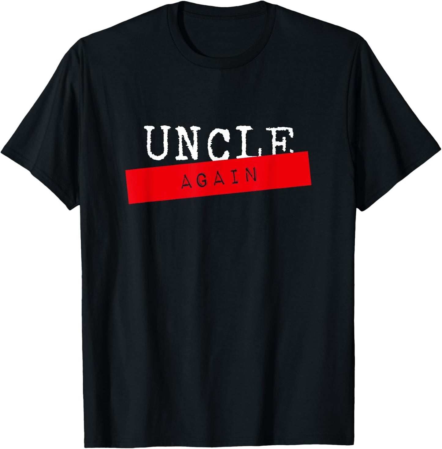 Soon To Be Uncle Again Pregnancy Reveal Announcement Party T-Shirt - T-Shirt | Black