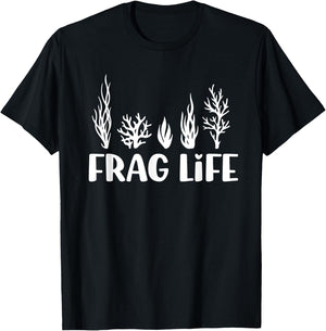 Frag Life Coral Reef Saltwater Aquarium Aquarist Funny T-Shirt - T-Shirt | Black