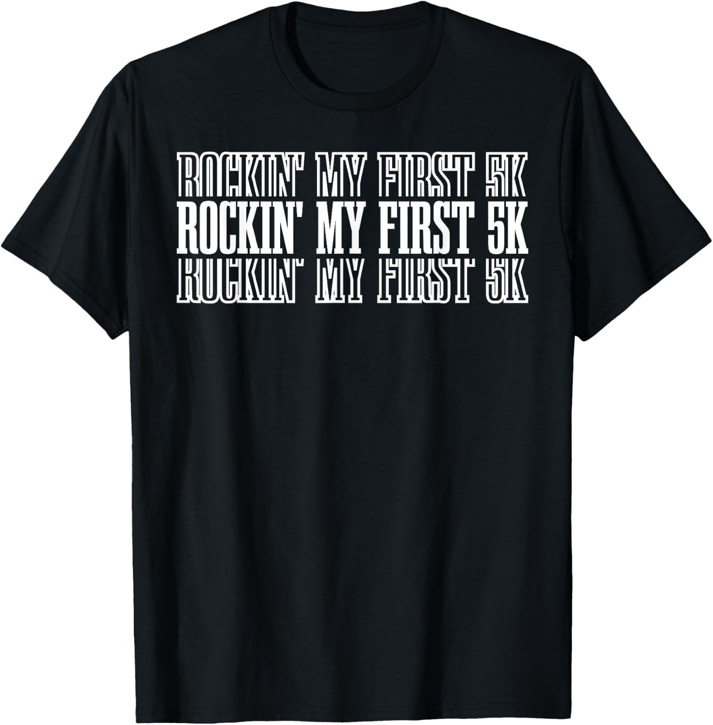 Rockin' My First 5k T-Shirt - T-Shirt | Black