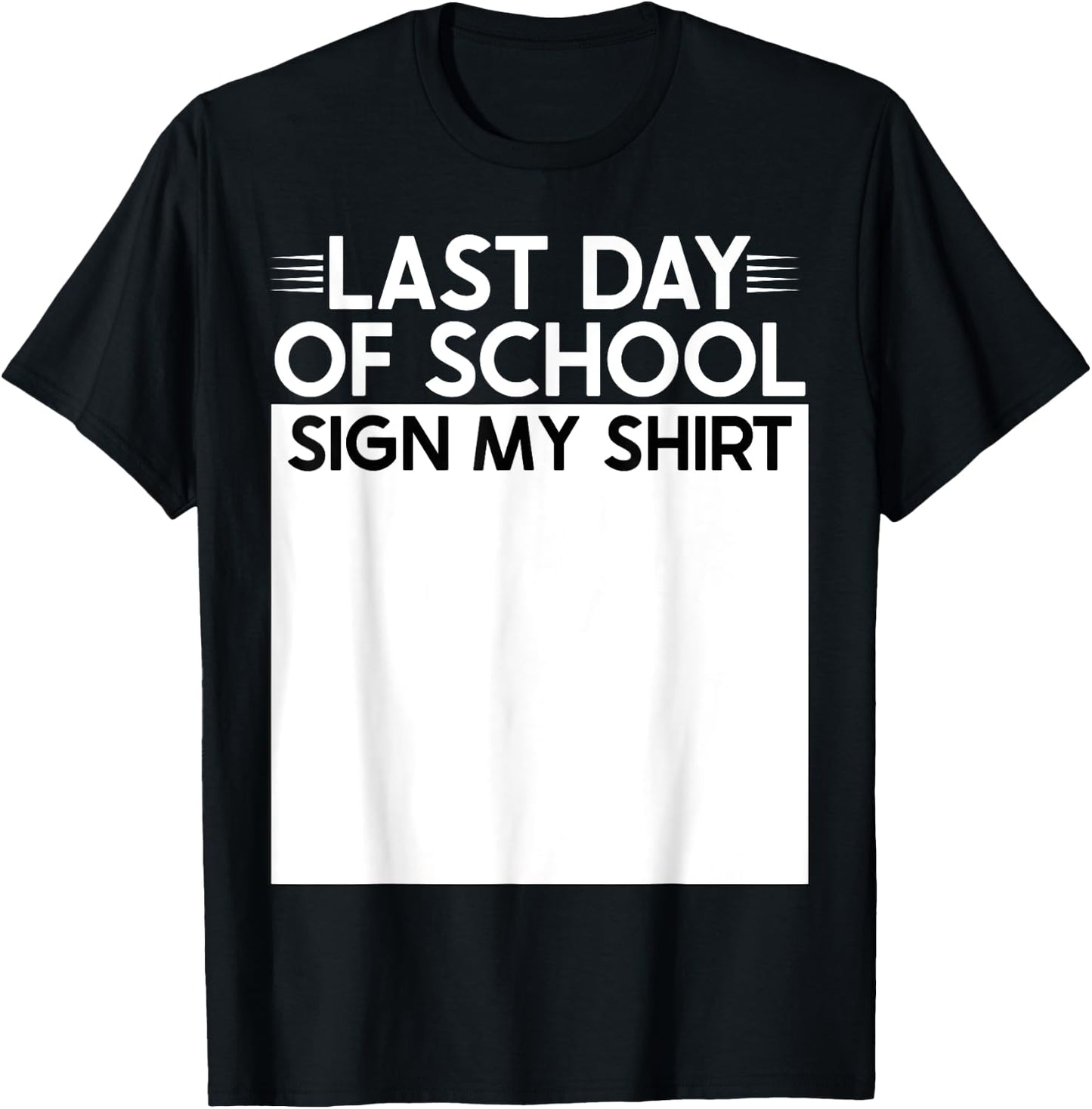 Lustiges Schild My Shirt School Last Day Of School Schild My T-Shirt - T-Shirt | Black