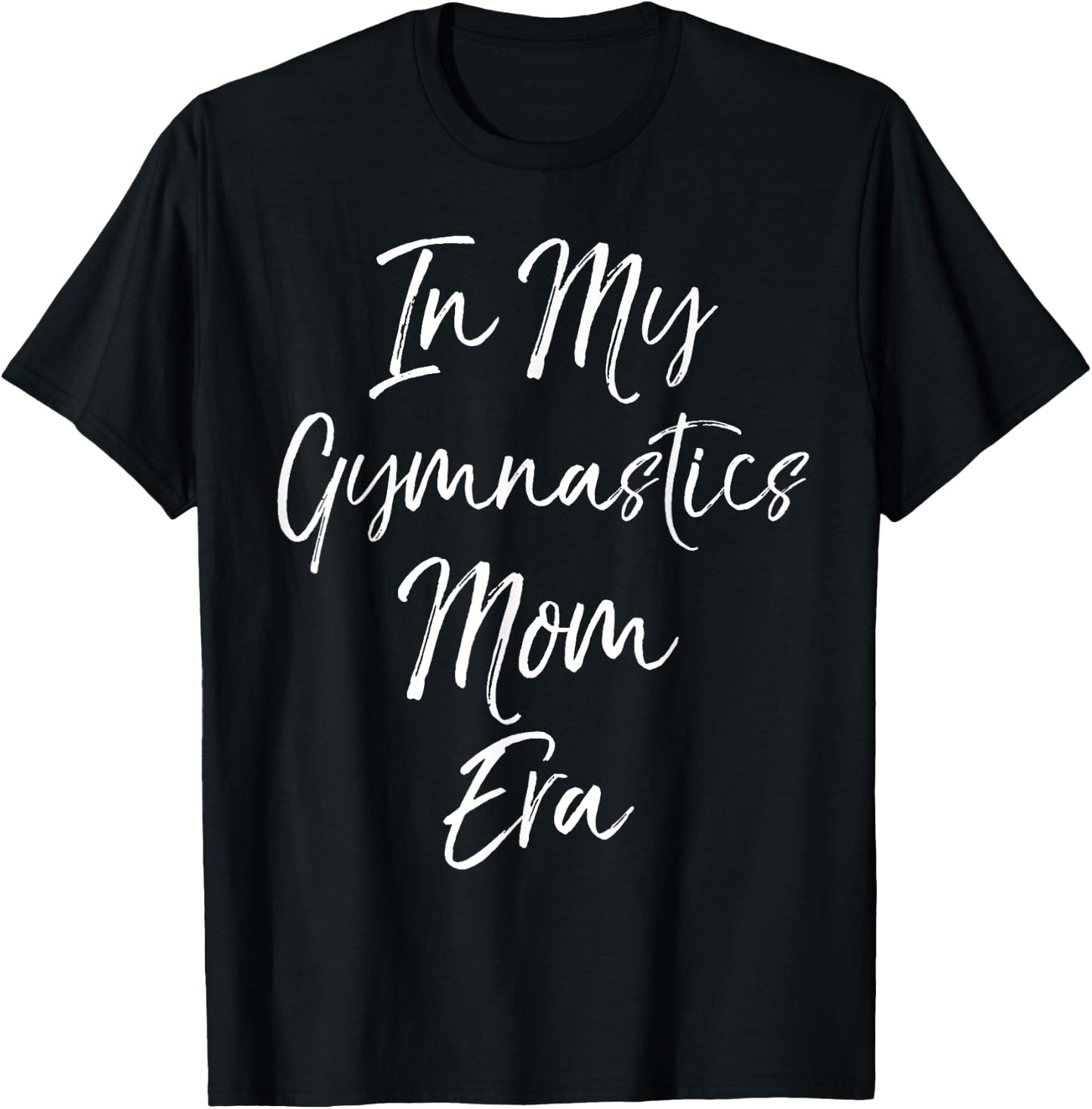 Trendy Gymnast Gift Mothers In My Gymnastics Mom Era T-Shirt - T-Shirt | Black