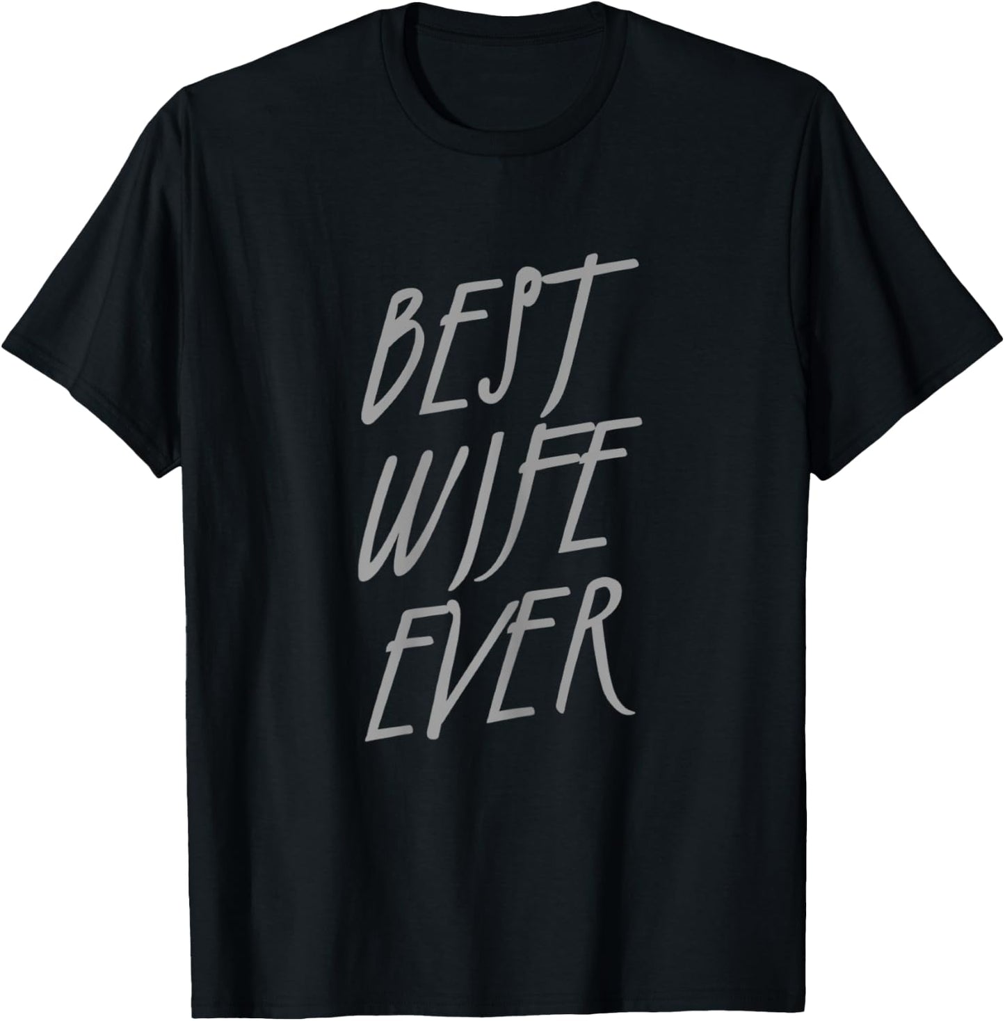 Who Is The Best Wife Best Wife Quotes Best Wife Ever , Black, Female X-Small T-Shirt - T-Shirt | Black