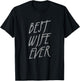 Who Is The Best Wife Best Wife Quotes Best Wife Ever , Black, Female X-Small T-Shirt - T-Shirt | Black