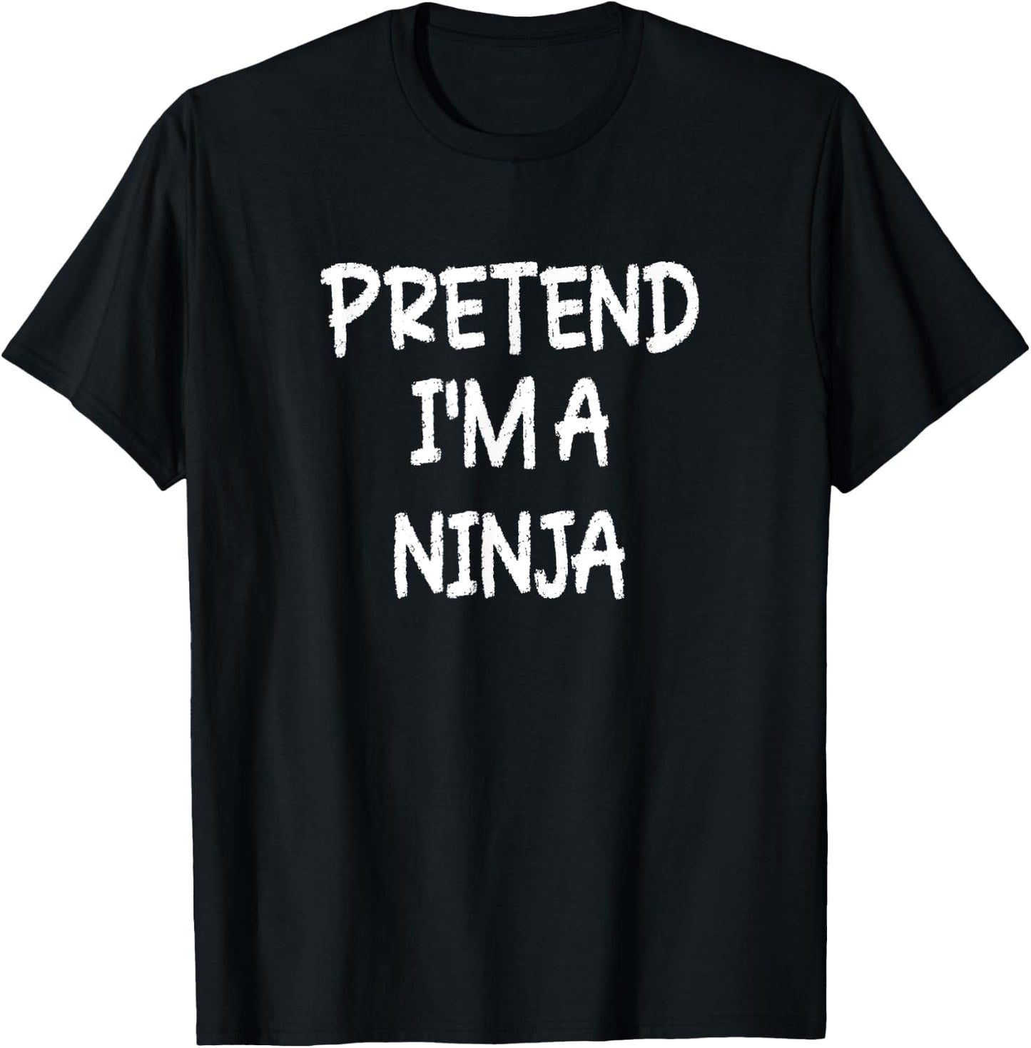 Pretend I'm a Ninja Lazy Last Minute Halloween Costume T-Shirt - T-Shirt | Black