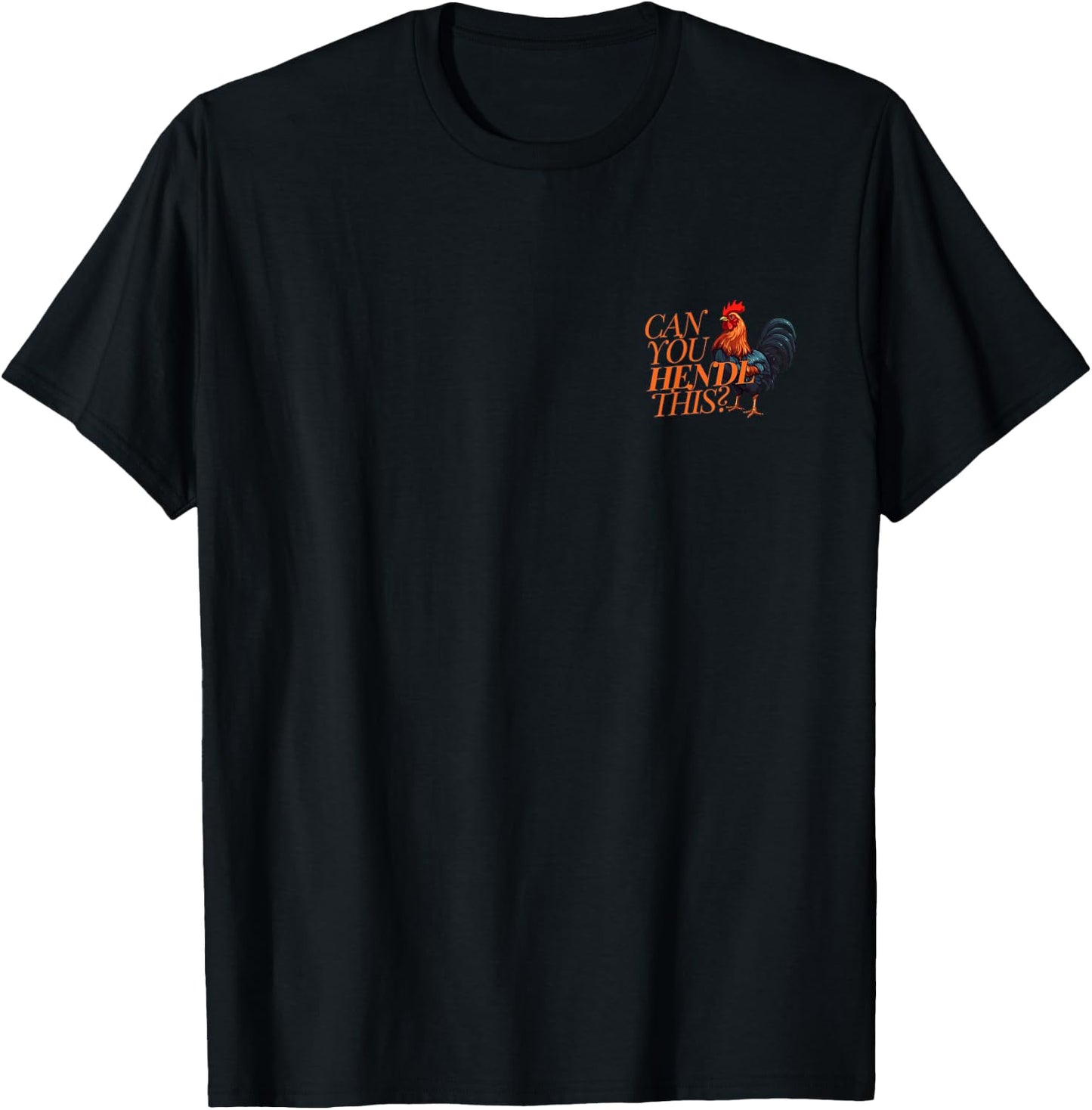 Can you Hendl this? Rooster Chicken Giggal Gockel Chicken Farm , black T-Shirt - T-Shirt | Black