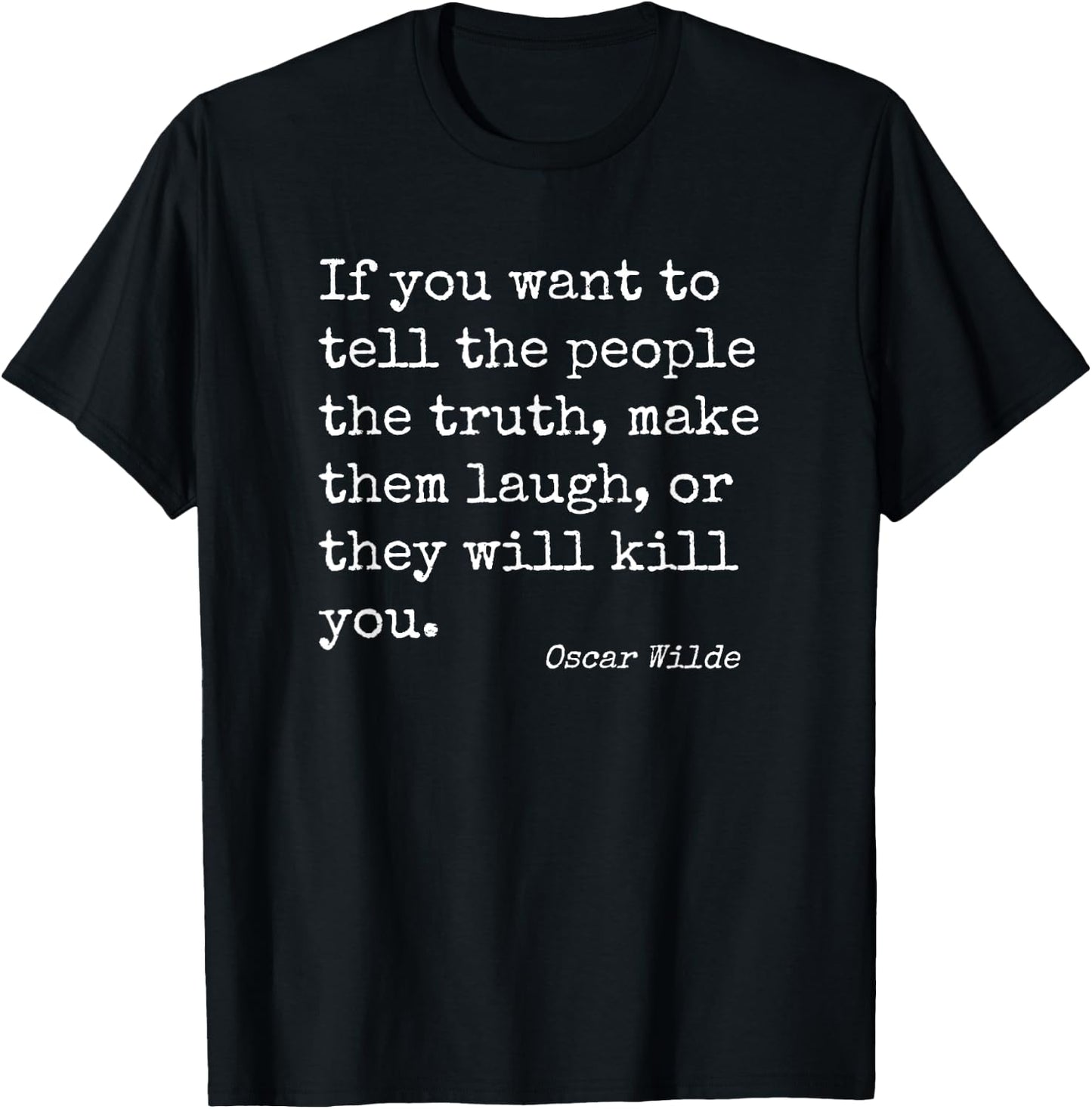 Oscar Wilde Quote Make Them Laugh T-Shirt - T-Shirt | Black