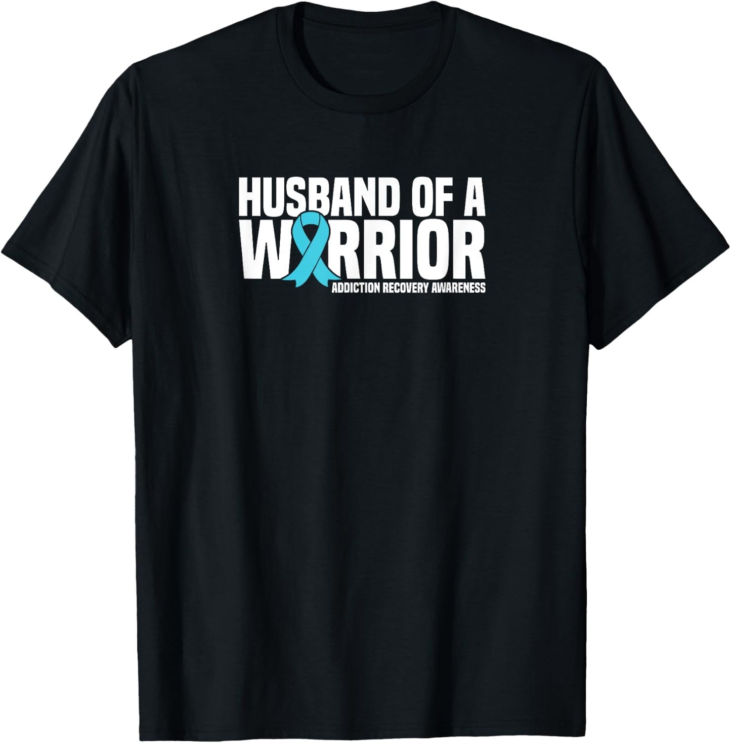 Husband of a Warrior Addiction Recovery Awareness T-Shirt - T-Shirt | Black