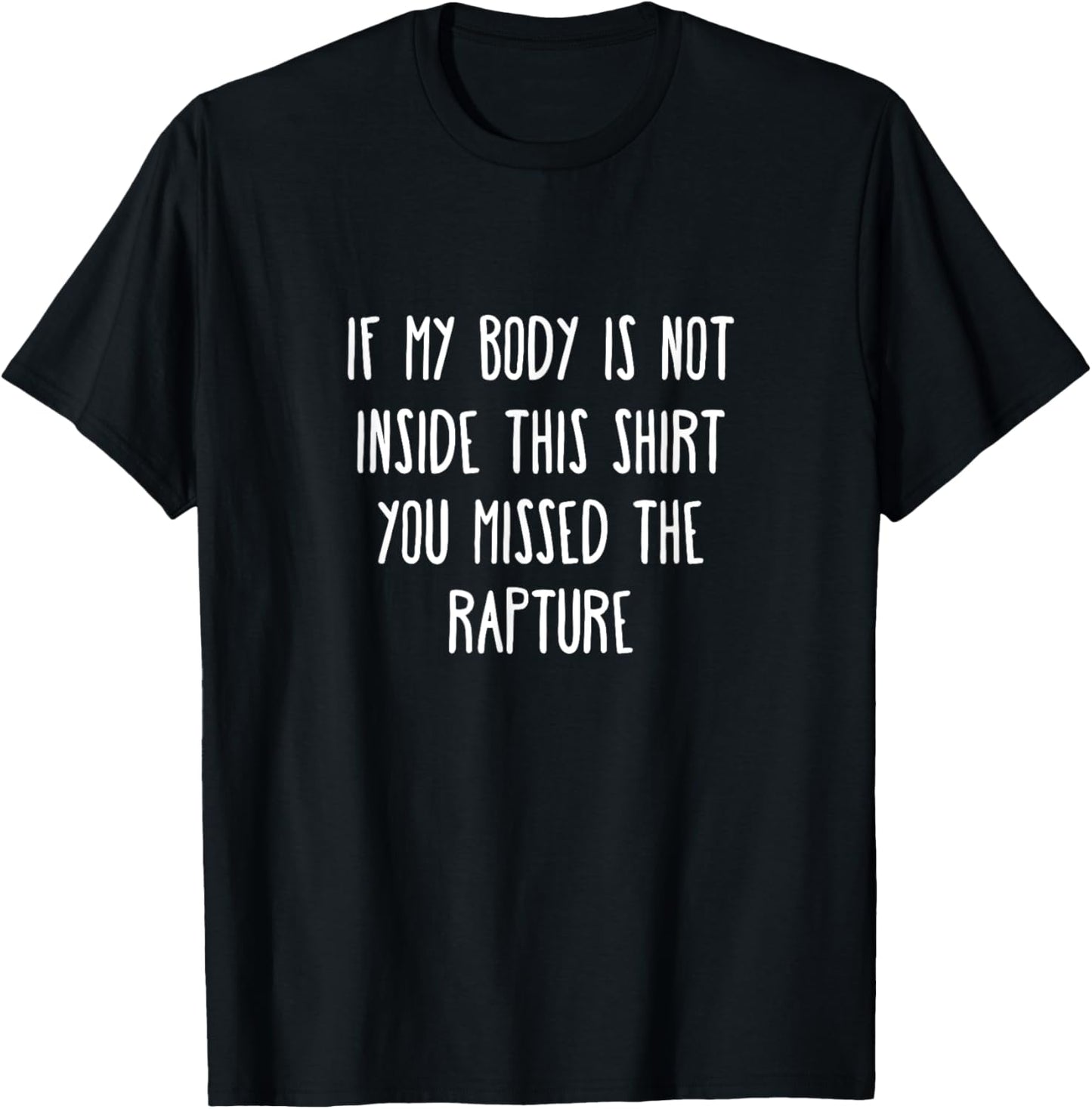 Rapture Christian Humor Jesus Second Coming Back End Times T-Shirt - T-Shirt | Black