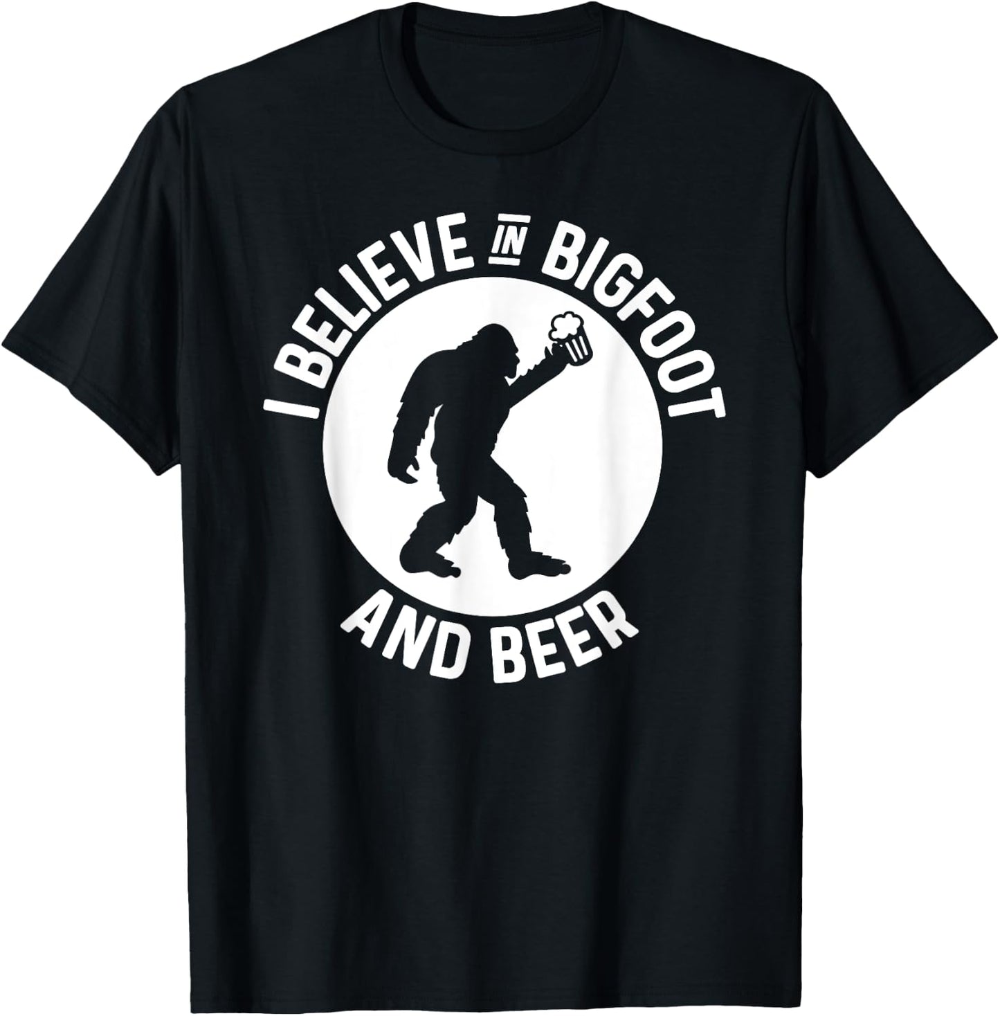 I Believe In Bigfoot & Beer Funny Sasquatch T-Shirt - T-Shirt | Black