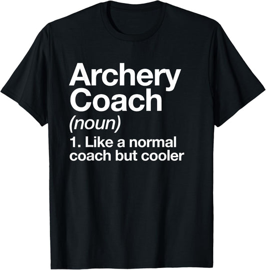 Archery Coach Funny Sports Definition Trainer Instructor T-Shirt - T-Shirt | Black