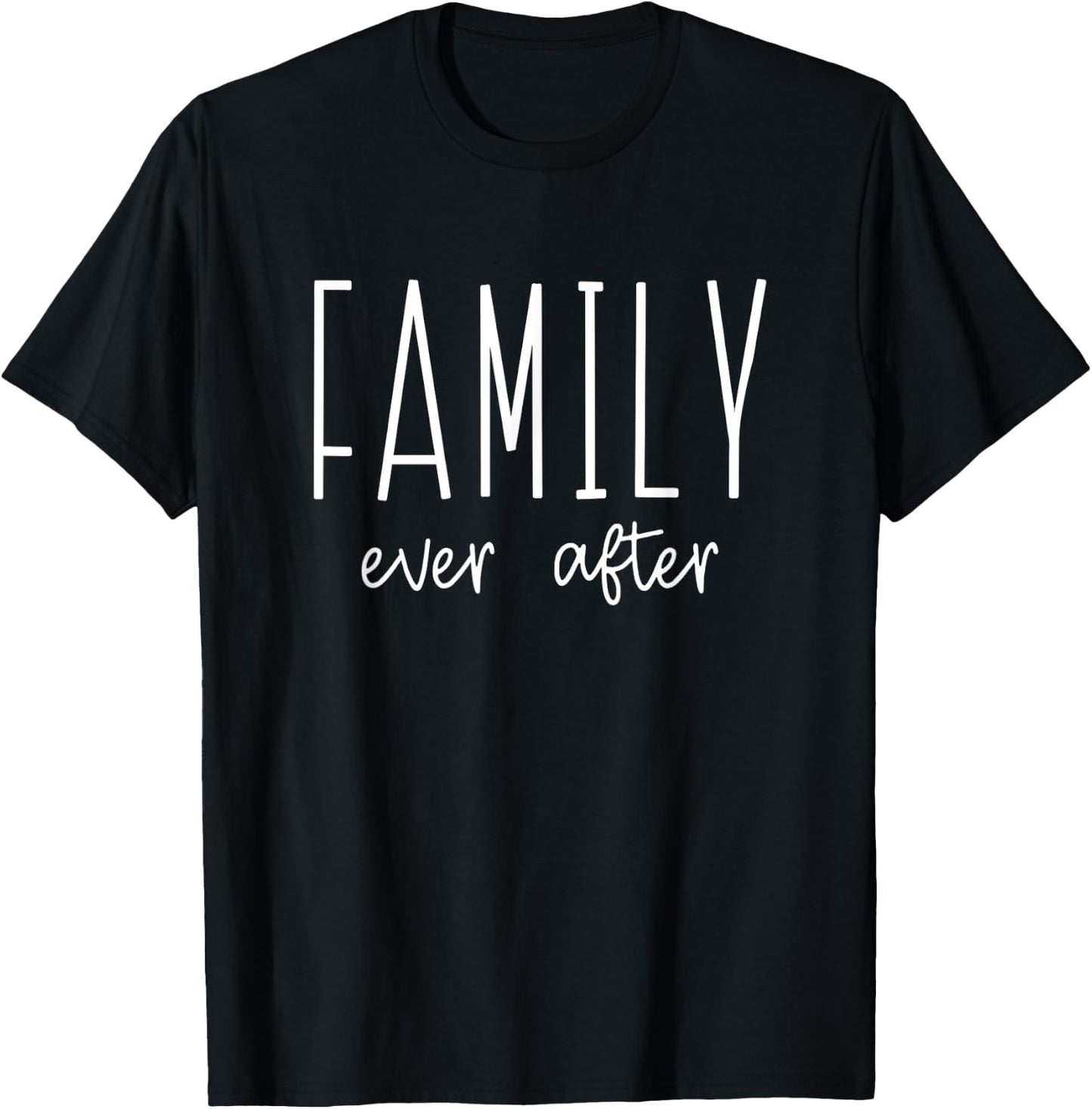 Family Ever After Adoption Adopt Court Gotcha Day Group T-Shirt - T-Shirt | Black