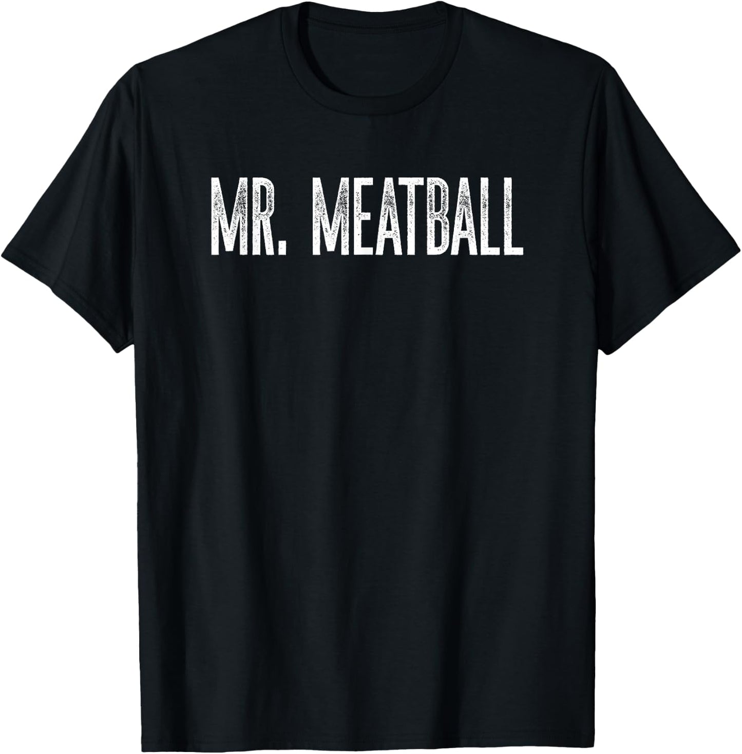Funny Mr. Meatball Fun Gag Novelty Humor T-Shirt - T-Shirt | Black