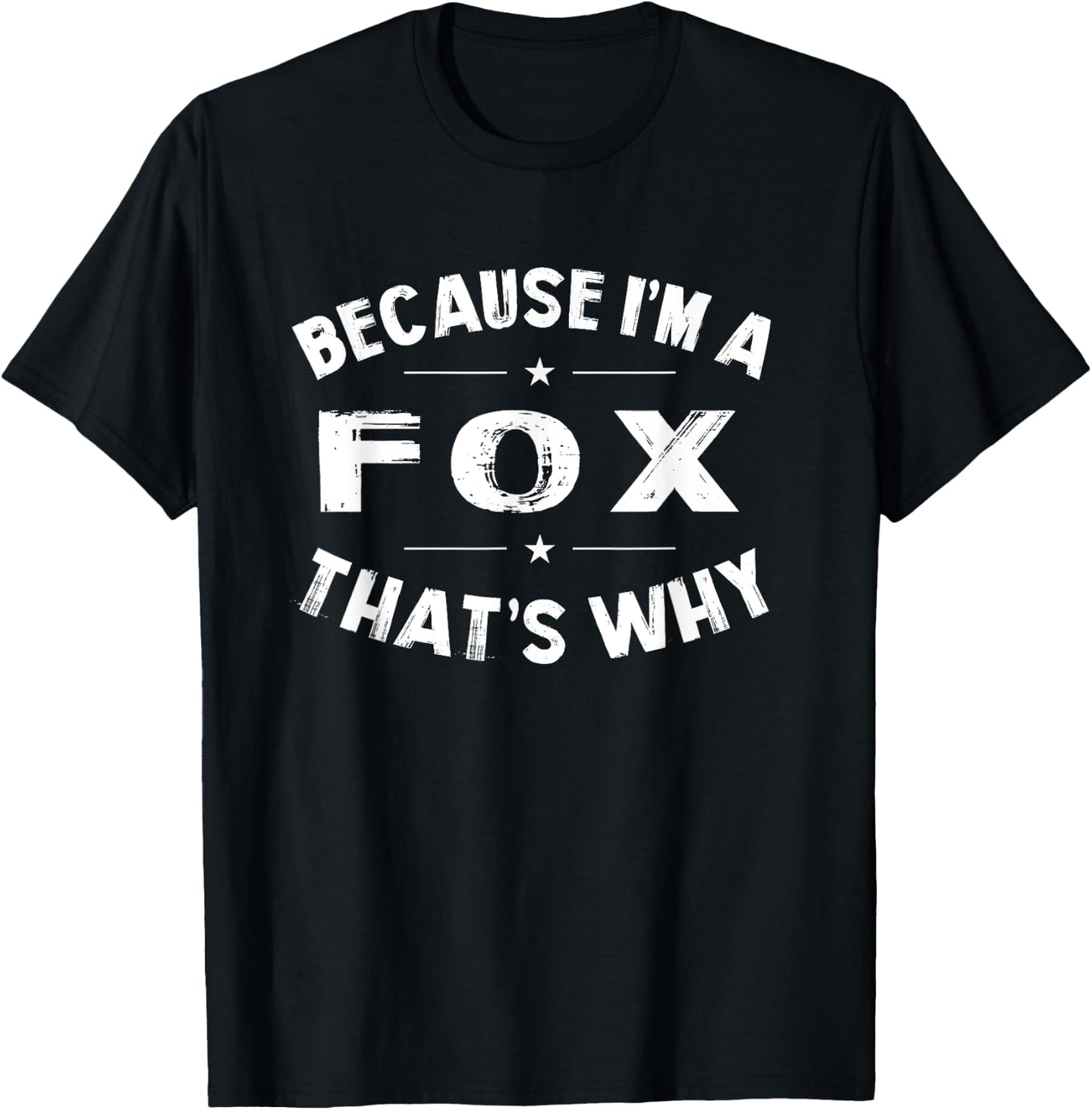 Because I'm a Fox Personalized Family Name Funny T-Shirt - T-Shirt | Black