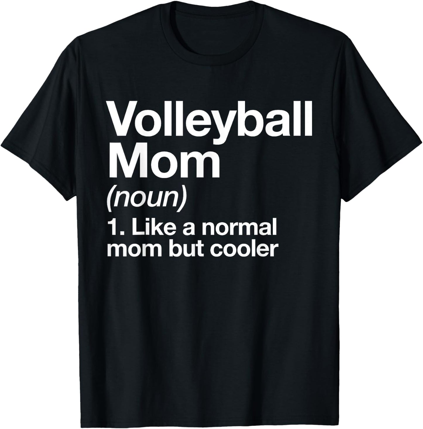 Volleyball Mom Definition Funny & Sassy Sports T-Shirt - T-Shirt | Black