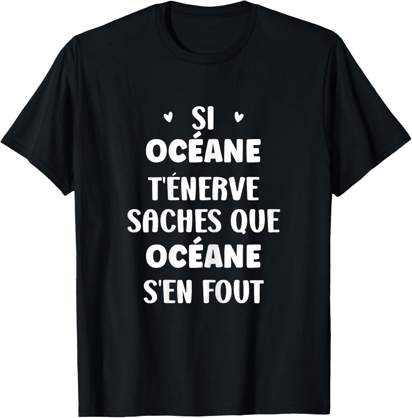 Name Océane t'énerve Humour Personalised Name Océane , Black, Female X-Small T-Shirt - T-Shirt | Black