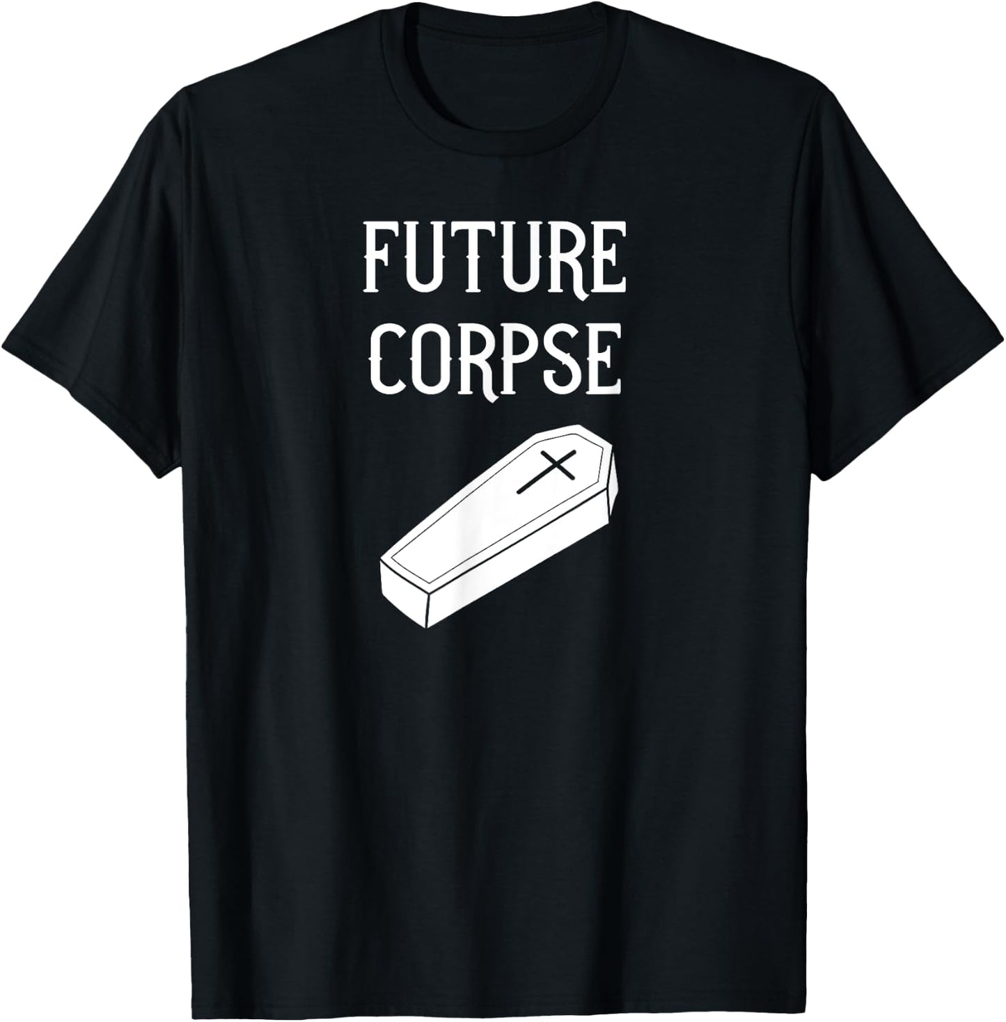Future Corpse funny goth horror Halloween T-Shirt - T-Shirt | Black