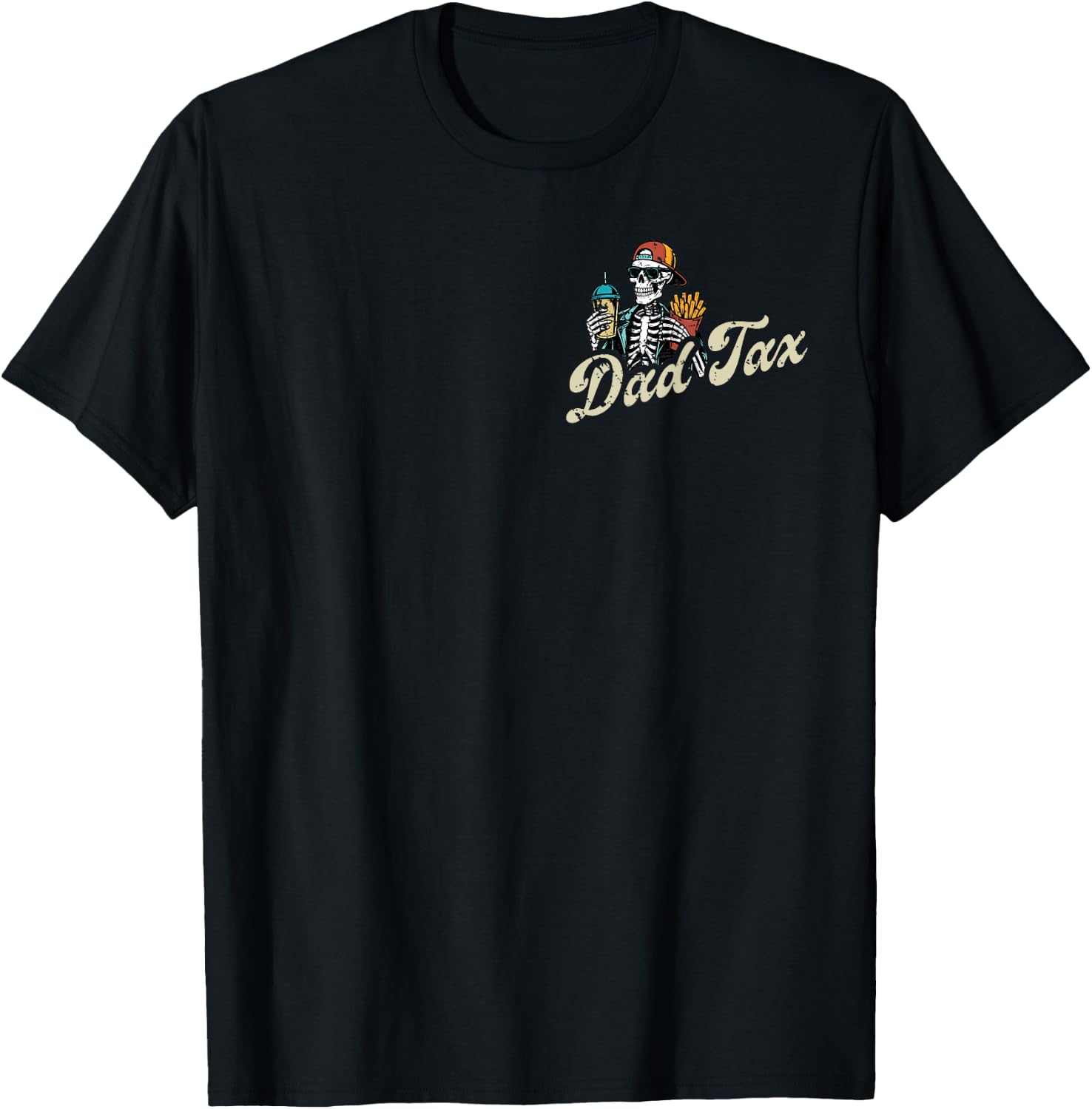2 SIDE Dad Tax Making Sure It's Not Poison Skeleton Dad Tax T-Shirt - T-Shirt | Black