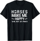 Horses Make Me Happy You Not So Much Equestrian Gift T-Shirt - T-Shirt | Black