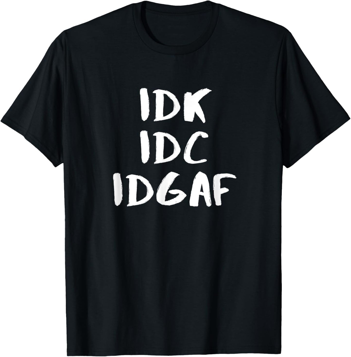 "I Don't Know I Don't Care I Don't Give A "F" einzigartiges Design T-Shirt - T-Shirt | Black