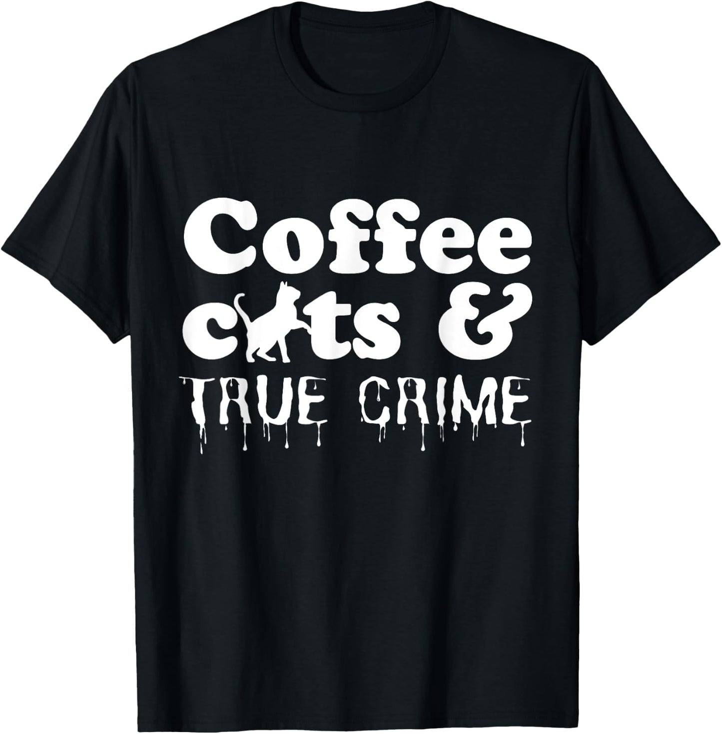 Funny Coffee Cats True Crime Shows Murder Mystery Halloween T-Shirt - T-Shirt | Black