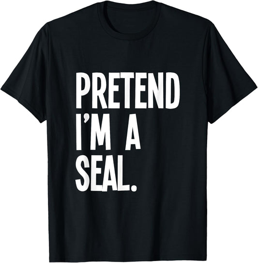 Pretend I'm A Seal Funny Halloween Party Costume T-Shirt - T-Shirt | Black