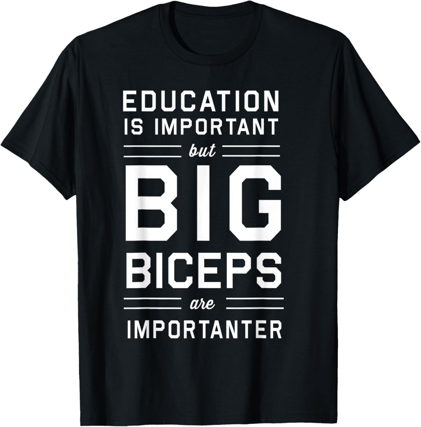 Education is important big biceps importanter T-Shirt - T-Shirt | Black