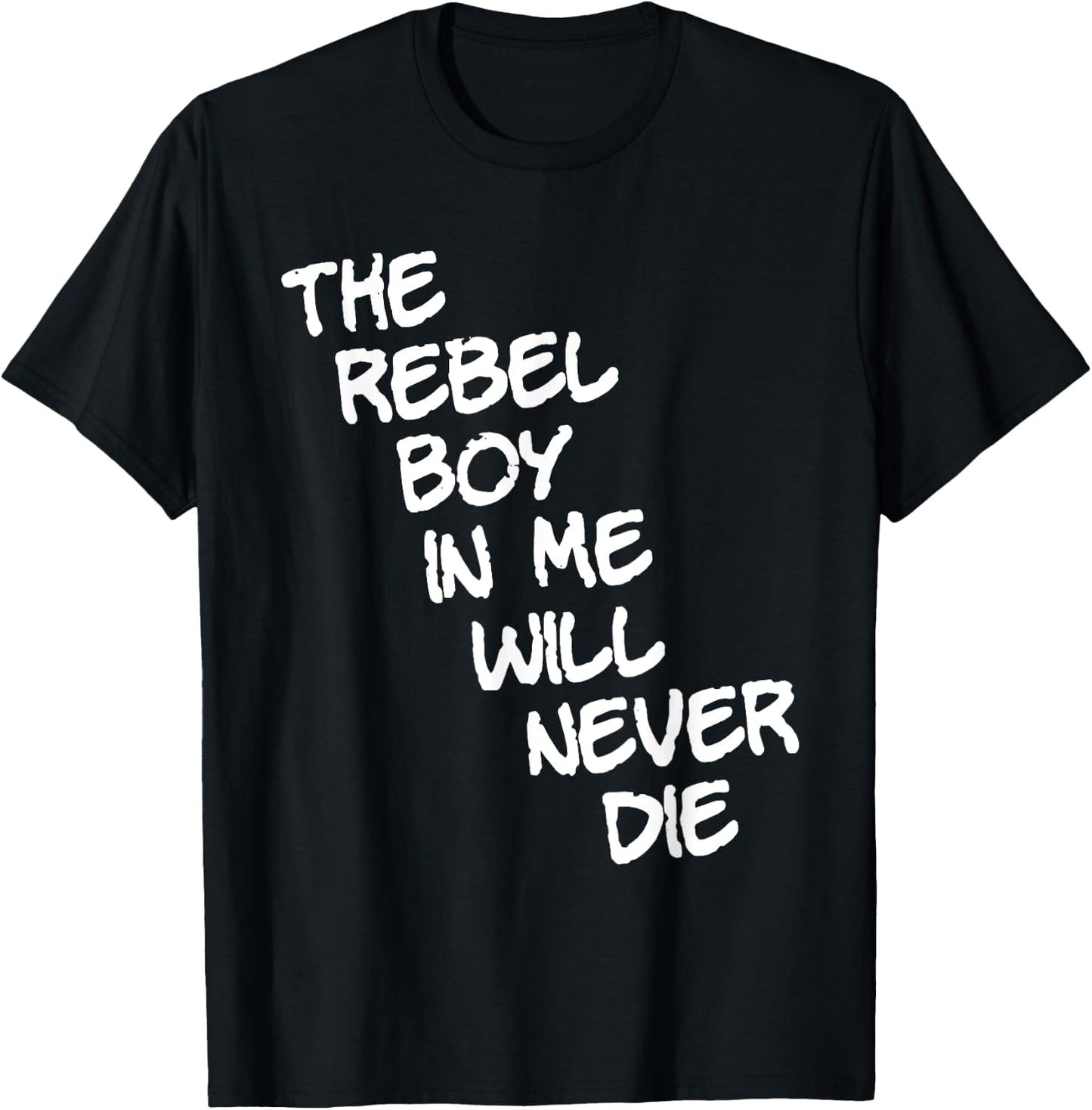 The rebel boy in me will never die (white) T-Shirt - T-Shirt | Black