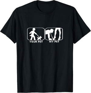 Women Your Pet, My Pet Domina Gift T-Shirt - T-Shirt | Black