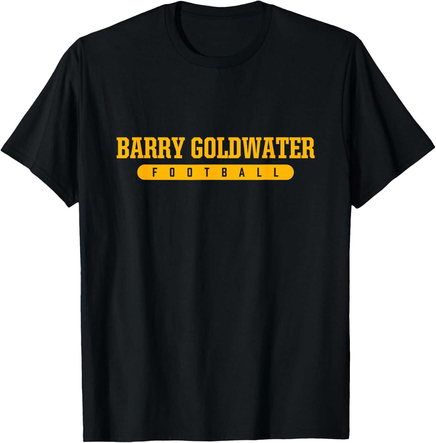 Barry Goldwater High School Football T-Shirt - T-Shirt | Black