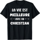 Humor Christian Life Is Better with Christian T-Shirt - T-Shirt | Black