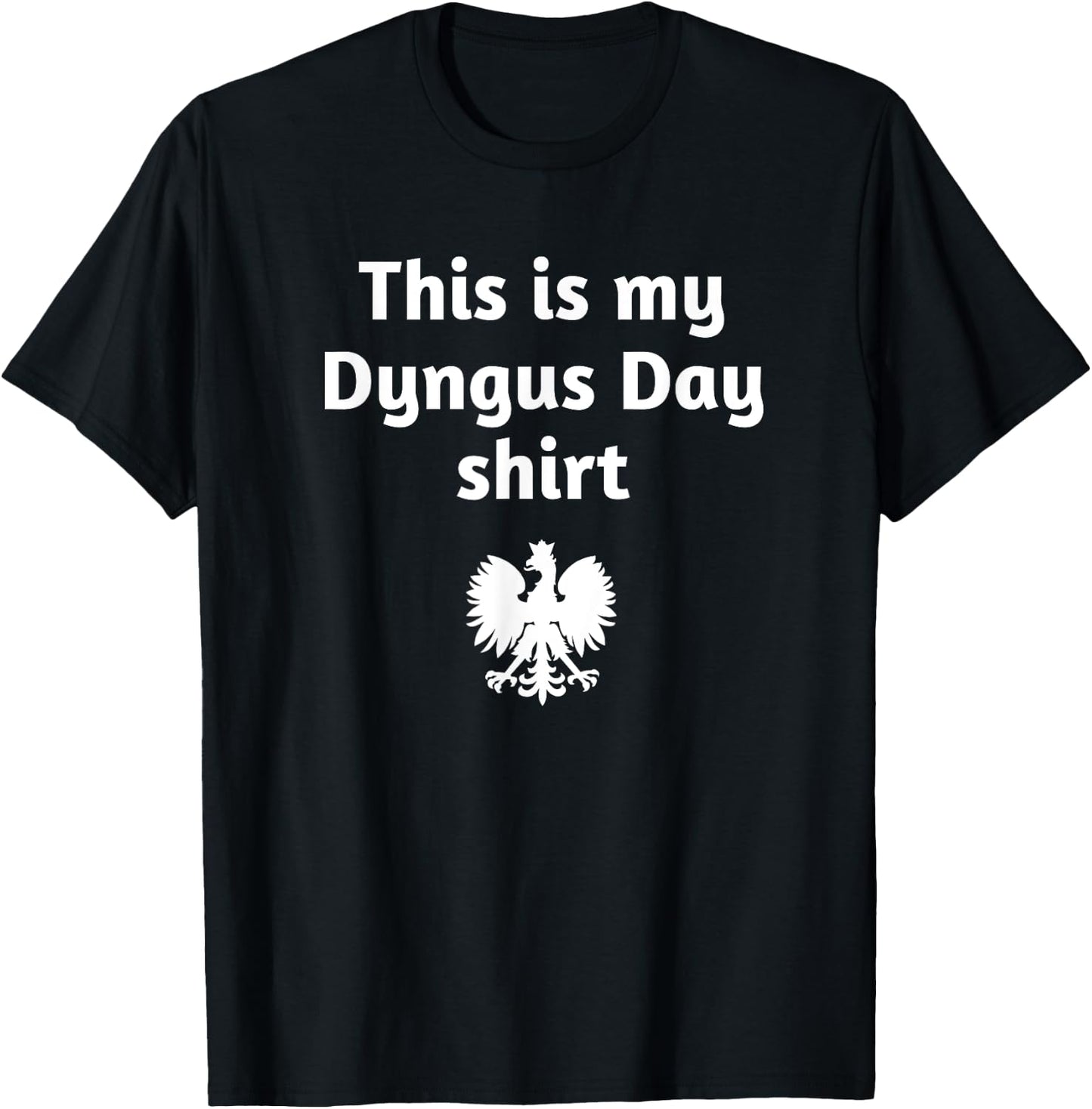 This is my Dyngus Day shirt T-Shirt - T-Shirt | Black