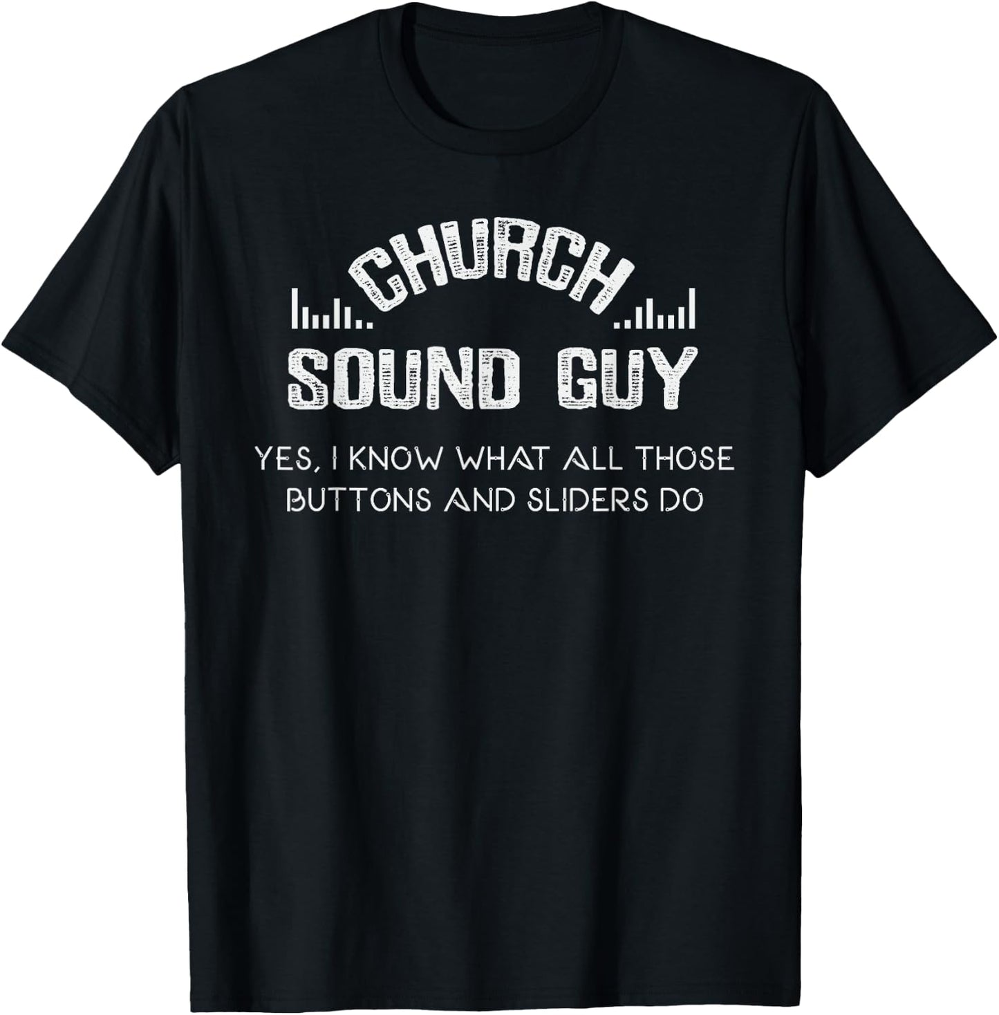 Church Audio Technicians Funny Church Sound Engineer T-Shirt - T-Shirt | Black