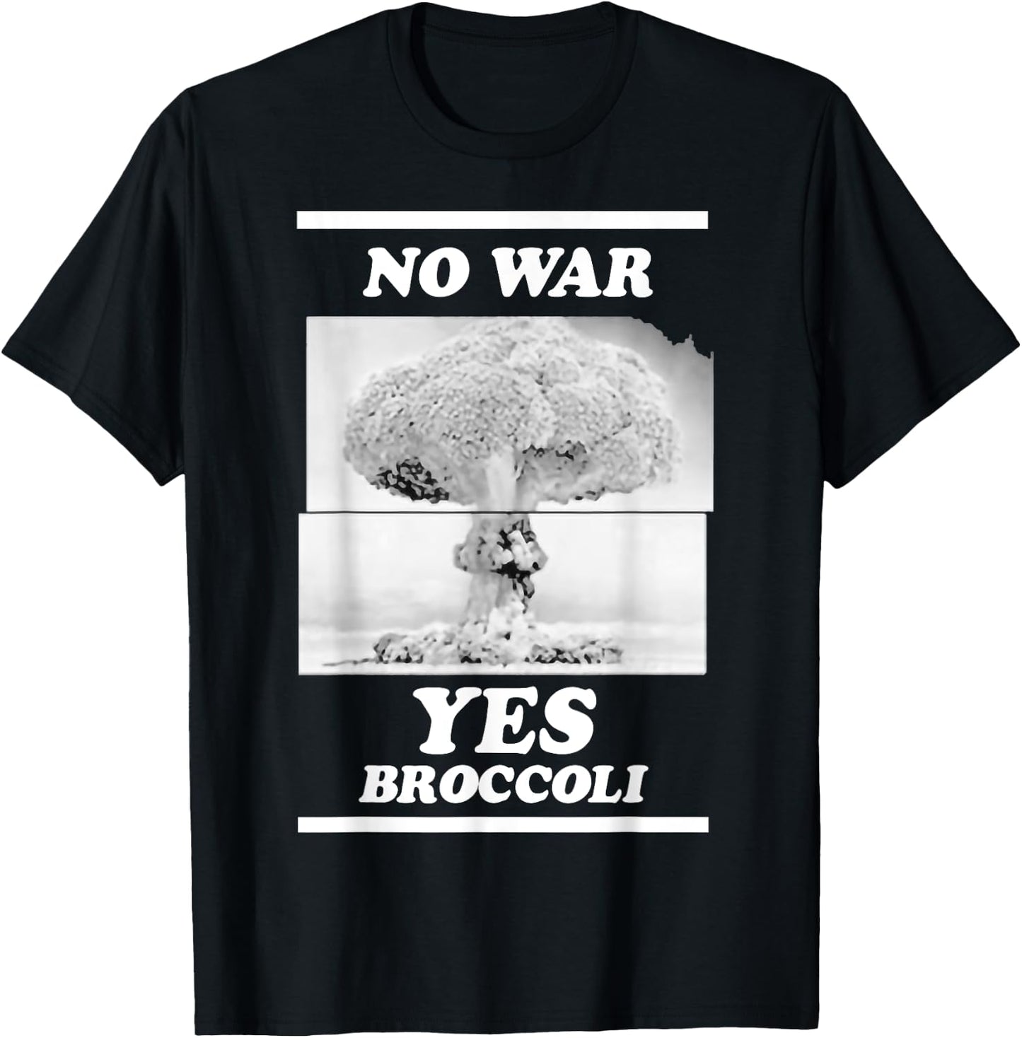 That Go Hard No War Yes Broccoli T-Shirt - T-Shirt | Black