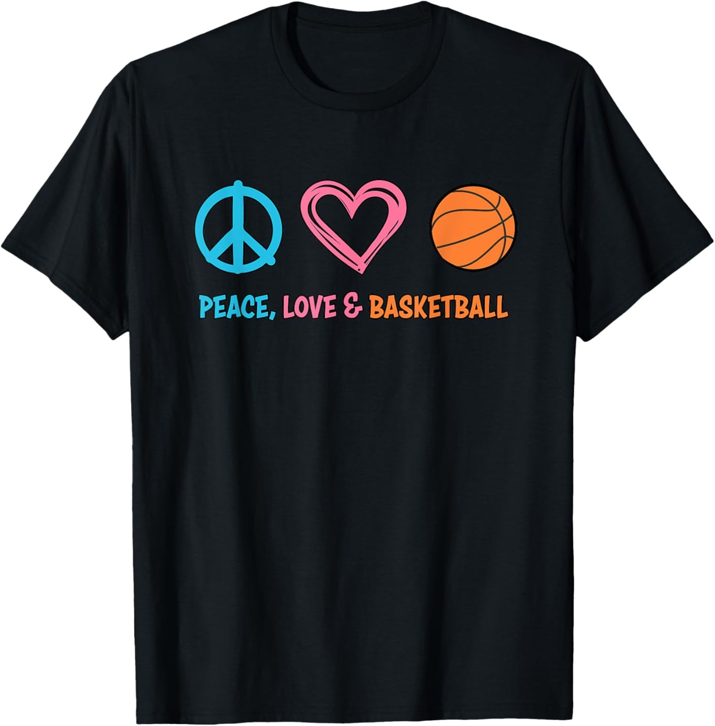 Basketball : Peace Love and Basketball Shirt T-Shirt - T-Shirt | Black