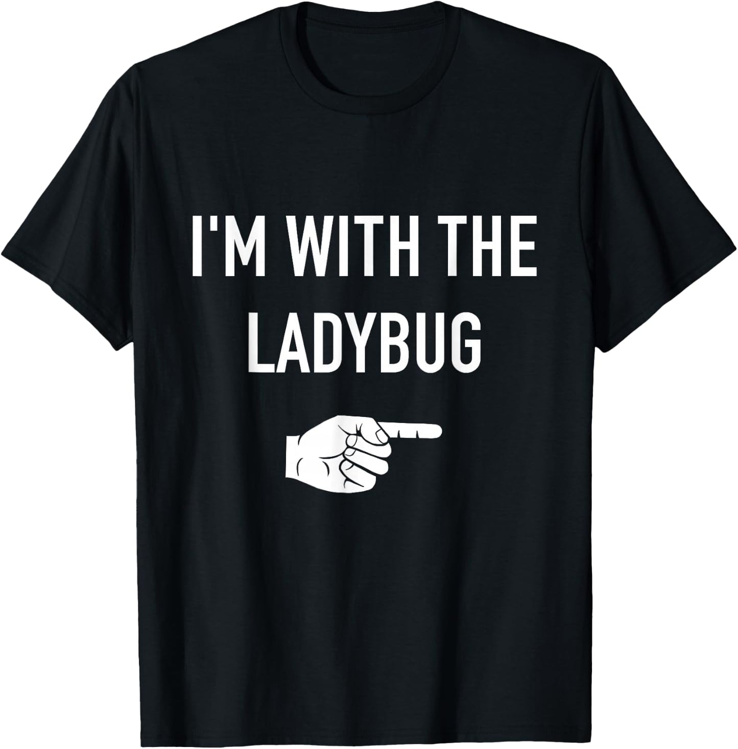 I'm with the ladybug matching partner costume halloween T-Shirt - T-Shirt | Black